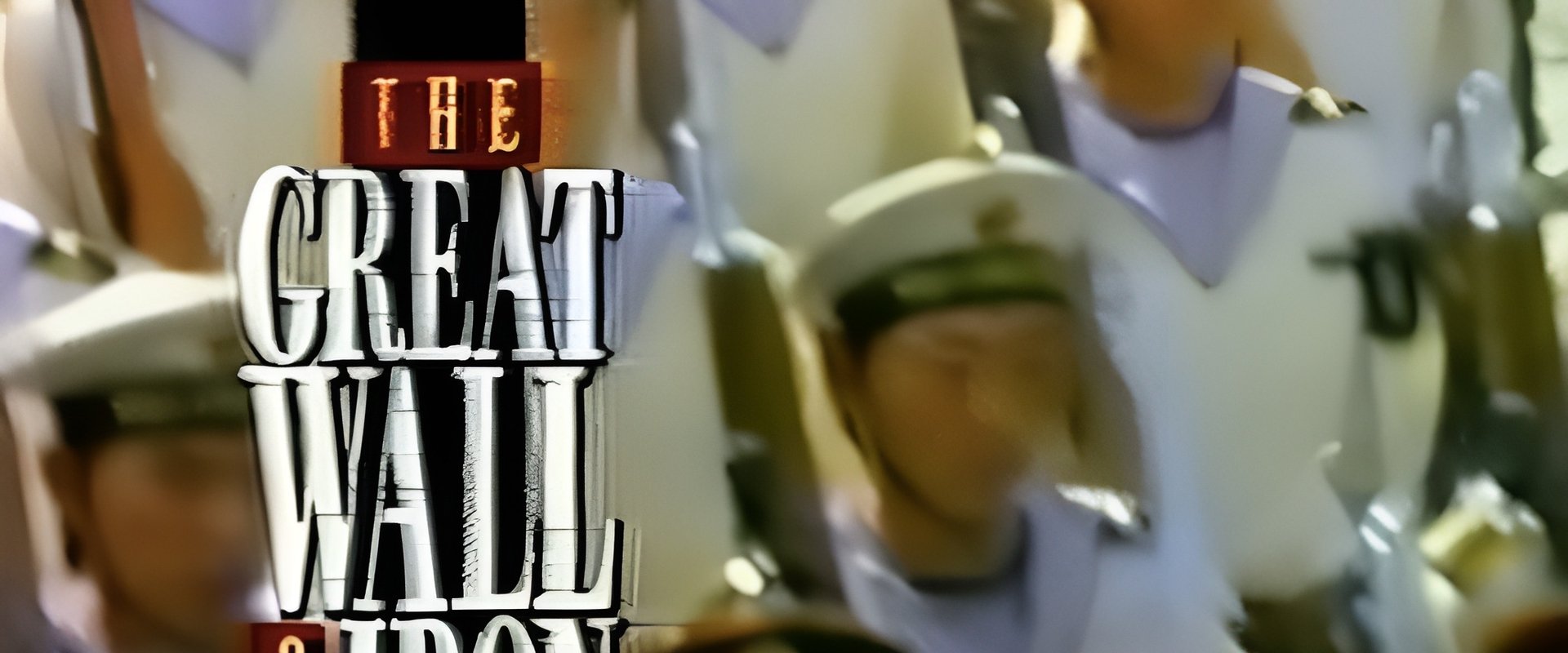 The Great Wall of Iron