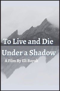 To Live and Die Under a Shadow