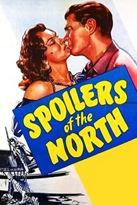 Poster for Spoilers of the North
