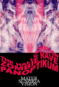 Poster for The Hallucination Zombie Rave Panoptikum
