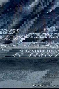 Military Strongholds: Megastructures of Genius