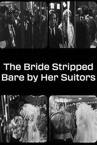 Poster for The Bride Stripped Bare by Her Suitors—Even