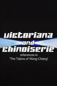 Victoriana and Chinoiserie: References in 'The Talons of Weng-Chiang'