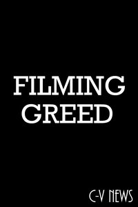 C-V News: Filming Greed