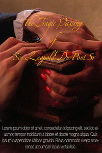 Poster for The Tragic Passing of Sir Leopold du Pont Sr