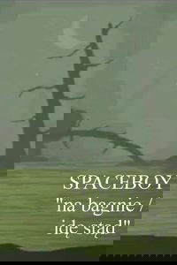 SPACEBOY: na bagnie/idę stąd