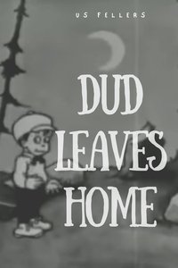 Poster for Dud Leaves Home