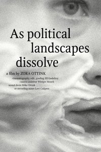 Poster for As political landscapes dissolve