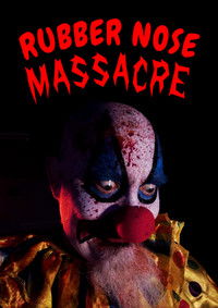 Poster for Rubber Nose Massacre