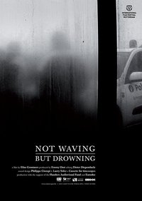 Poster for Not Waving, But Drowning