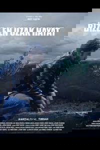 Bize En Uzak Hayat