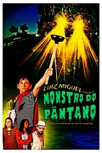 Luiz Miguel contra o Monstro do Pântano: Em busca do banheiro no fim do corredor