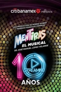 Poster for Mentiras: El Musical - 10 Años