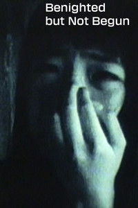 Benighted but Not Begun