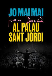 Poster for Jo mai mai al Palau Sant Jordi. La gran bogeria (Joan Dausà)