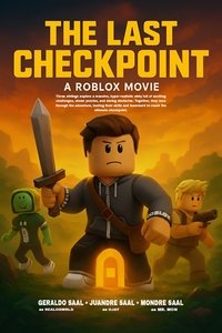 The Last Checkpoint (A Roblox Movie)