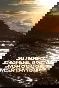 Sunset Casablanca Morocco Meditation
