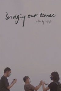 Poster for Bridging our times
