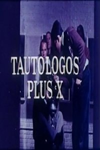 Poster for Tautólogos plus X