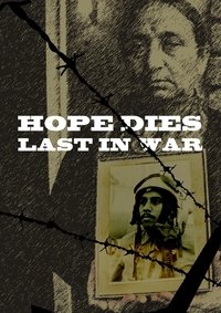 Poster for Hope Dies last in war