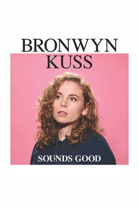 Poster for Bronwyn Kuss - Sounds Good