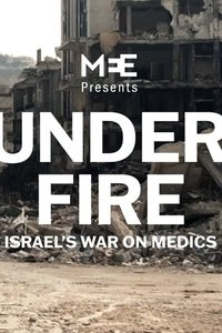 Poster for Under Fire: Israel's War On Medics