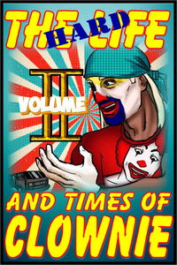 Poster for The HARD Times and Life of Clownie Volume II