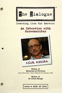 Poster for The Dialogue: An Interview with Screenwriter Nick Kazan
