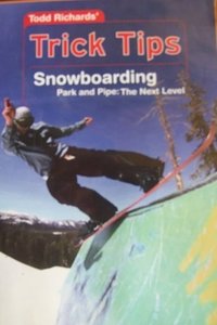 Todd Richards' Trick Tips, Vol. 2: Snowboarding - Park and Pipe The Next Level
