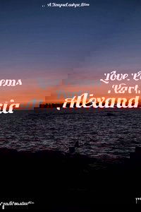 Love Poems Part II: Alexandria