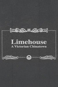 Limehouse: A Victorian Chinatown