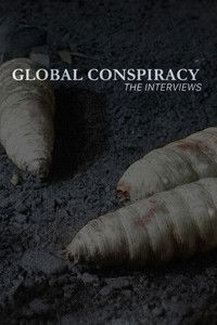 Global Conspiracy Interviews