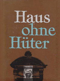 Poster for Haus ohne Hüter