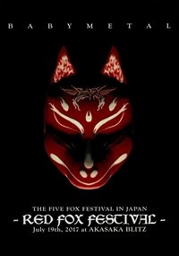 Poster for BABYMETAL THE FIVE FOX FESTIVAL IN JAPAN - RED FOX FESTIVAL