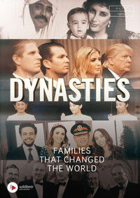 Dynasties - The Families That Changed the World