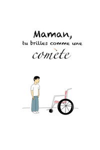 Poster for Maman, tu brilles comme une comète