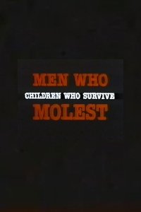 Men Who Molest: Children Who Survive