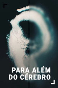 Poster for Para Além do Cérebro