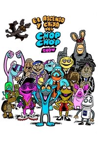 El ascenso y caída del Chop Chop Show