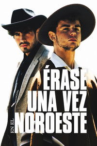 Érase Una Vez en el Noroeste