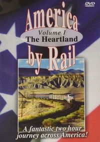 Poster for America By Rail: The Heartland Trains Spectacular