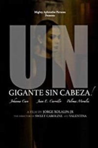 Poster for Un Gigante Sin Cabeza!