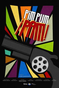 Poster for PIM, PUM, ¡PAM!