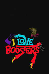 Poster for I Love Boosters