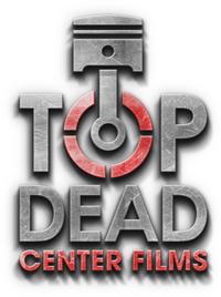 Top Dead Center Films