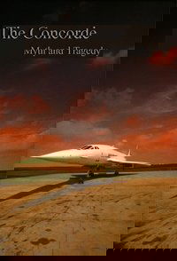 The Concorde: Myth and Tragedy