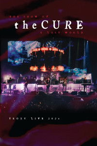 Poster for The Cure: The Show Of A Lost World (Troxy Live 2024)