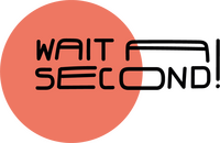 Wait a Second!