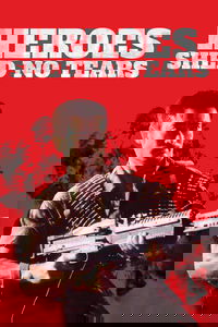 Heroes Shed No Tears
