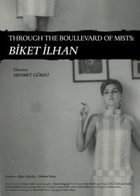 Through The Boullevard of Mists: Biket İlhan